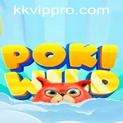 Discover PokiWild: A Thrilling Adventure with KK VIP